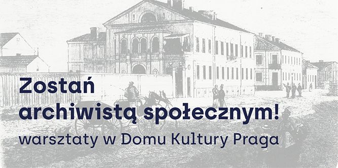 grafika promująca warsztaty Zostań archiwistą społecznym