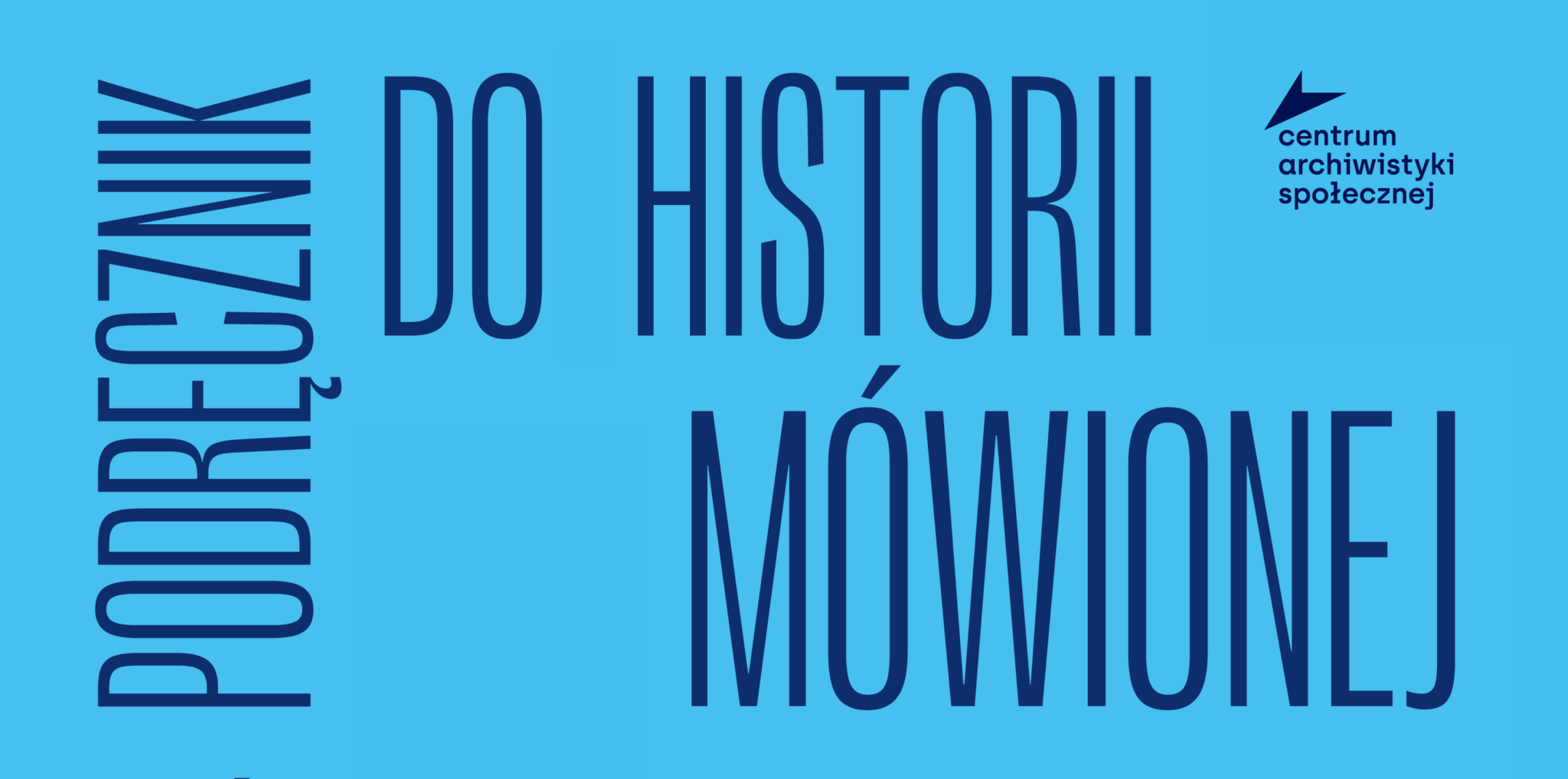 Podręcznik Do Historii Klasa 8 Podręcznik do historii mówionej | Centrum Archiwistyki Społecznej