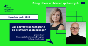 Jak pozyskiwać fotografie do archiwum społecznego? | webinar (cykl)