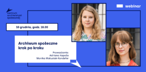 Archiwum społeczne krok po kroku | webinar