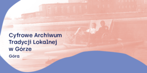 Przygoda z historią – Górowska Gra Miejska
