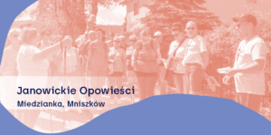 Spacer ścieżką historyczną Miedzianka–Mniszków