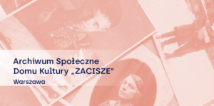 Domowe historie. Skanowanie wspomnień